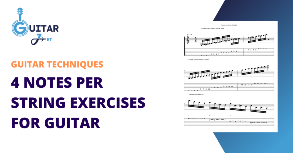 4 Notes Per String Exercises for Guitar Featured Image